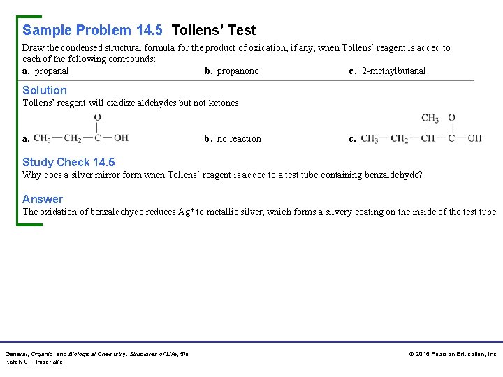 Sample Problem 14. 5 Tollens’ Test Draw the condensed structural formula for the product