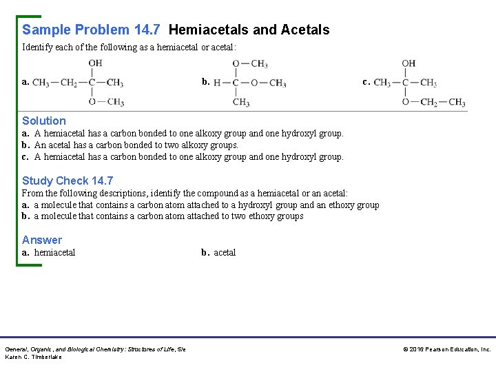 Sample Problem 14. 7 Hemiacetals and Acetals Identify each of the following as a