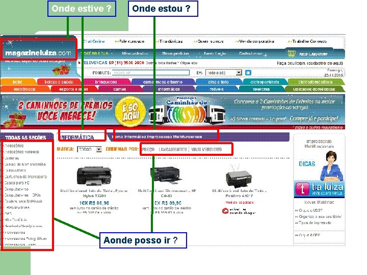 Onde estive ? Onde estou ? Aonde posso ir ? 