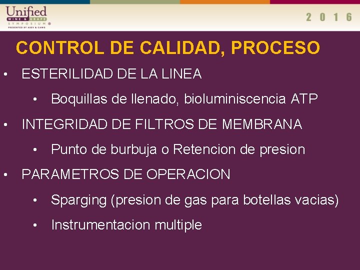 CONTROL DE CALIDAD, PROCESO • ESTERILIDAD DE LA LINEA • • INTEGRIDAD DE FILTROS