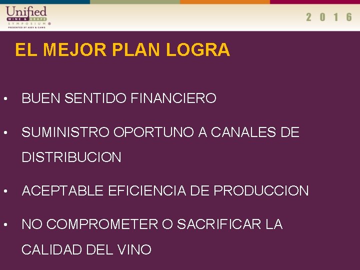 EL MEJOR PLAN LOGRA • BUEN SENTIDO FINANCIERO • SUMINISTRO OPORTUNO A CANALES DE