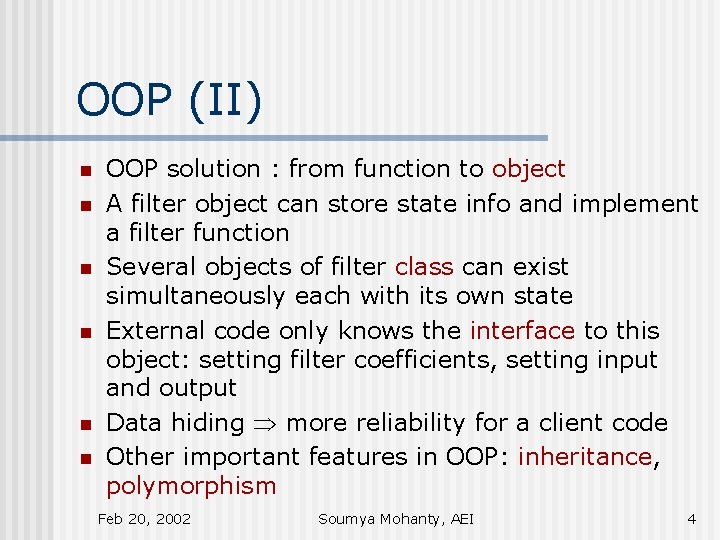 OOP (II) n n n OOP solution : from function to object A filter