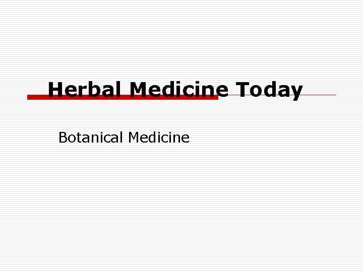 Herbal Medicine Today Botanical Medicine 