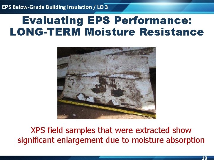 EPS Below-Grade Building Insulation / LO 3 Evaluating EPS Performance: LONG-TERM Moisture Resistance XPS