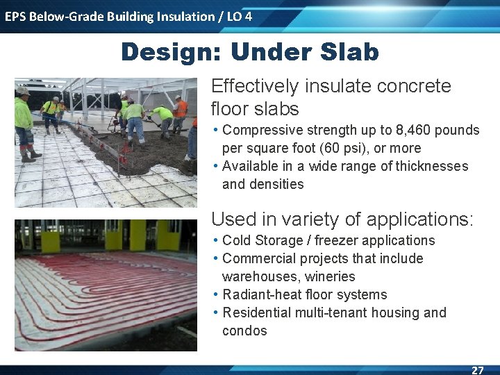EPS Below-Grade Building Insulation / LO 4 Design: Under Slab Effectively insulate concrete floor