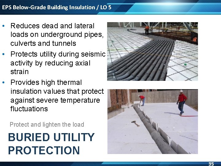 EPS Below-Grade Building Insulation / LO 5 • Reduces dead and lateral loads on