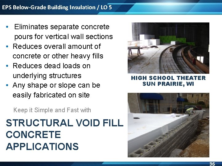 EPS Below-Grade Building Insulation / LO 5 • Eliminates separate concrete pours for vertical