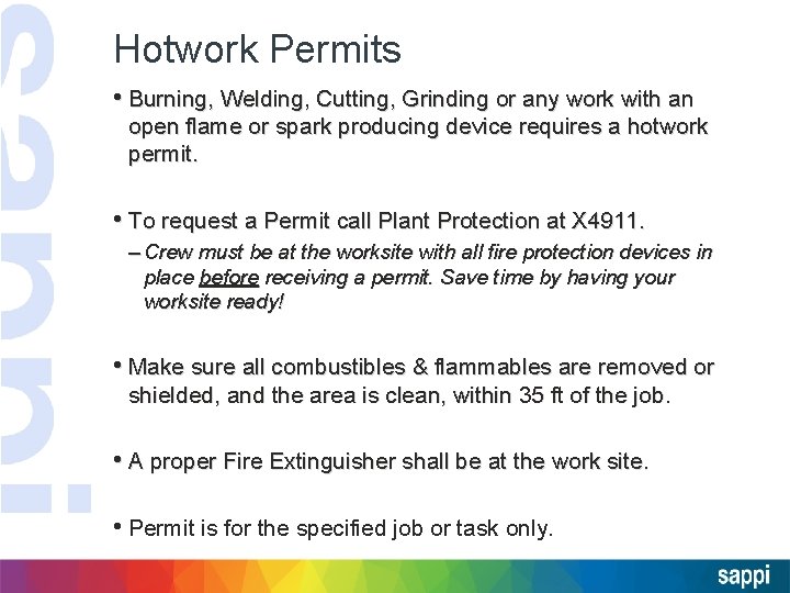 Hotwork Permits • Burning, Welding, Cutting, Grinding or any work with an open flame