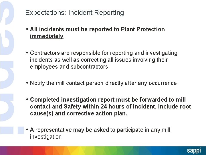 Expectations: Incident Reporting • All incidents must be reported to Plant Protection immediately. •