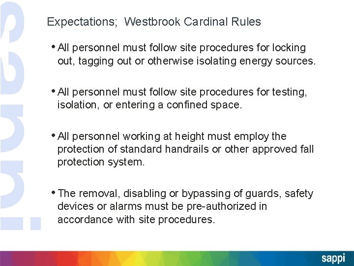 Expectations; Westbrook Cardinal Rules • All personnel must follow site procedures for locking out,