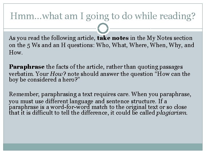 Hmm…what am I going to do while reading? As you read the following article,