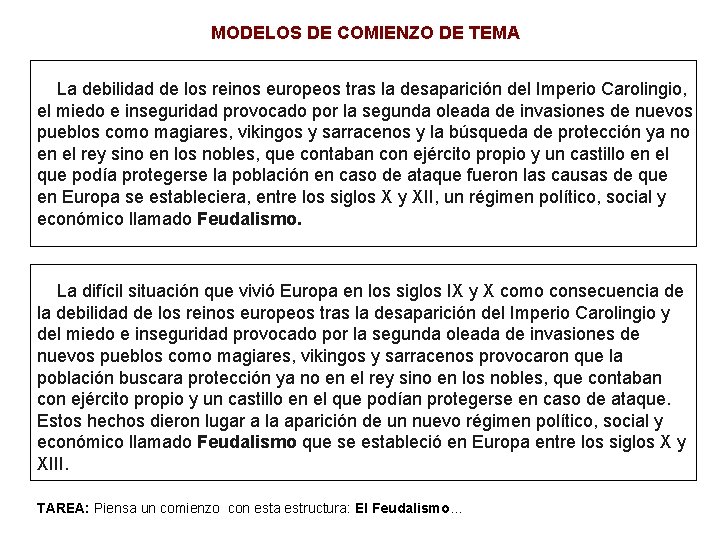 MODELOS DE COMIENZO DE TEMA La debilidad de los reinos europeos tras la desaparición