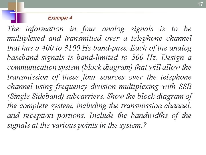 17 6. 17 Example 4 The information in four analog signals is to be