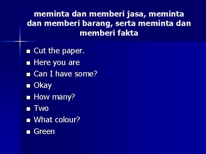 meminta dan memberi jasa, meminta dan memberi barang, serta meminta dan memberi fakta n