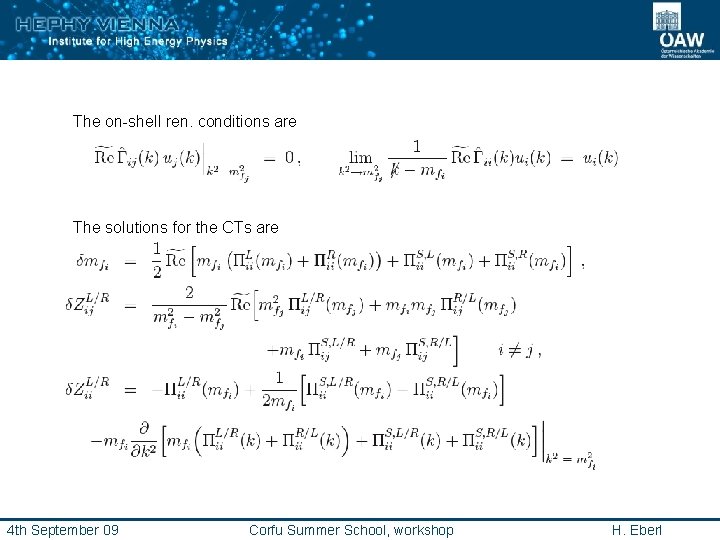 The on-shell ren. conditions are The solutions for the CTs are 4 th September