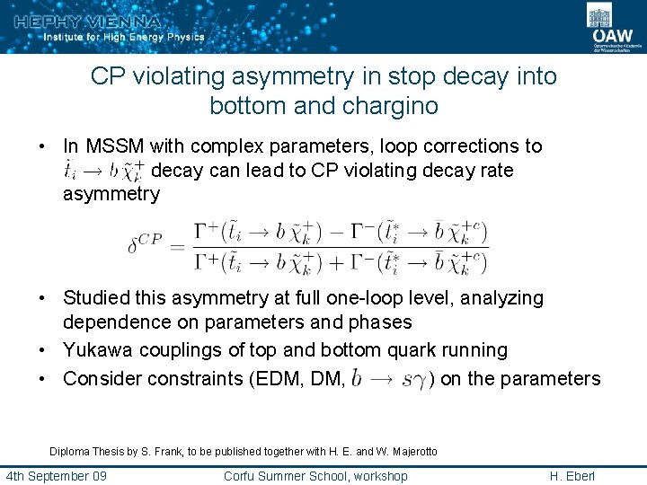 CP violating asymmetry in stop decay into bottom and chargino • In MSSM with