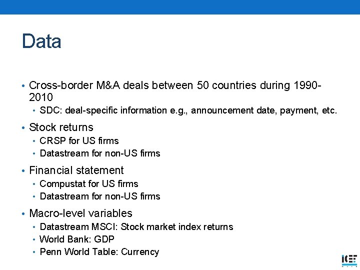 Data • Cross-border M&A deals between 50 countries during 1990 - 2010 • SDC: