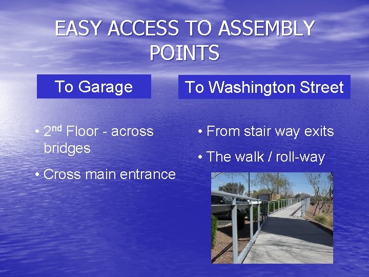 EASY ACCESS TO ASSEMBLY POINTS To Garage To Washington Street • 2 nd Floor