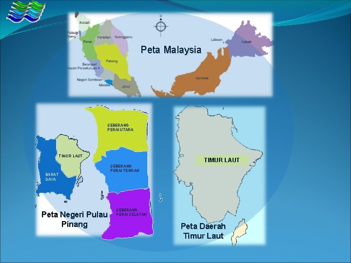 Peta Malaysia SEBERANG PERAI UTARA TIMUR LAUT BARAT DAYA Peta Negeri Pulau Pinang TIMUR