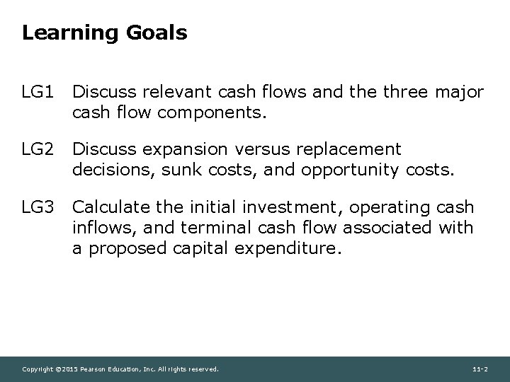 Learning Goals LG 1 Discuss relevant cash flows and the three major cash flow