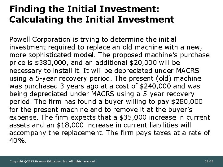 Finding the Initial Investment: Calculating the Initial Investment Powell Corporation is trying to determine