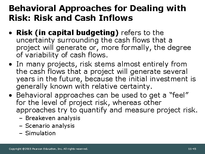 Behavioral Approaches for Dealing with Risk: Risk and Cash Inflows • Risk (in capital