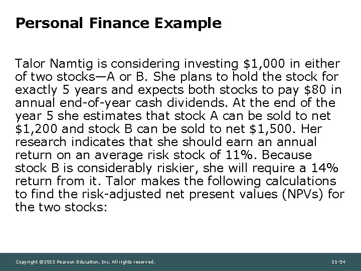 Personal Finance Example Talor Namtig is considering investing $1, 000 in either of two