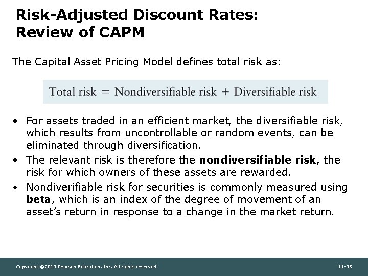 Risk-Adjusted Discount Rates: Review of CAPM The Capital Asset Pricing Model defines total risk