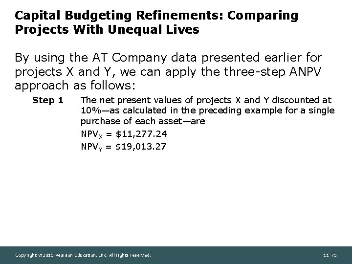 Capital Budgeting Refinements: Comparing Projects With Unequal Lives By using the AT Company data