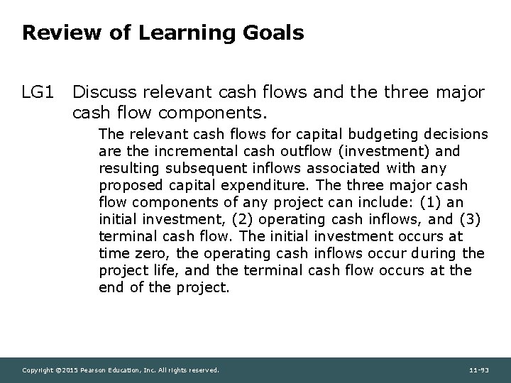 Review of Learning Goals LG 1 Discuss relevant cash flows and the three major