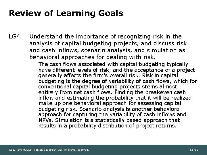 Review of Learning Goals LG 4 Understand the importance of recognizing risk in the