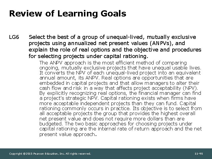 Review of Learning Goals LG 6 Select the best of a group of unequal-lived,