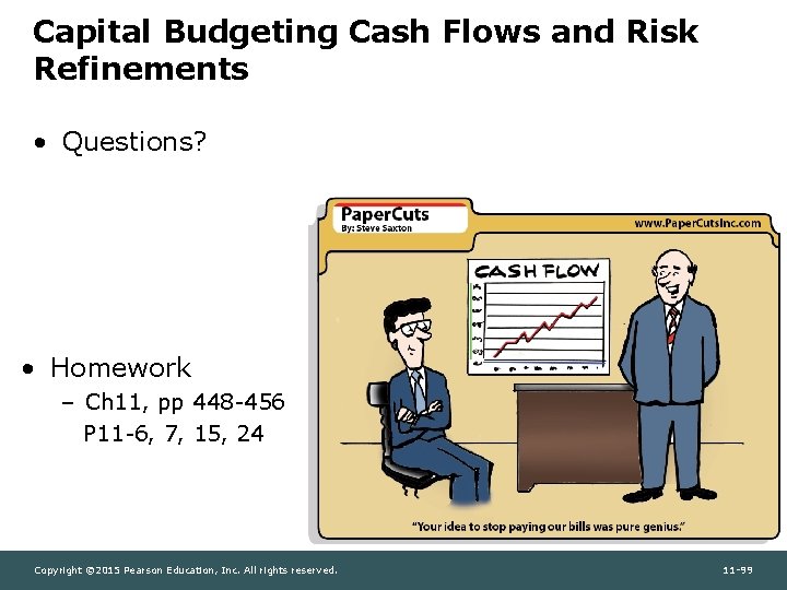 Capital Budgeting Cash Flows and Risk Refinements • Questions? • Homework – Ch 11,