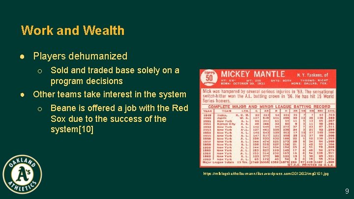 Work and Wealth ● Players dehumanized o Sold and traded base solely on a