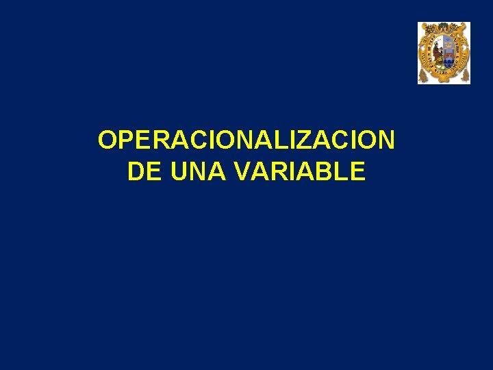 OPERACIONALIZACION DE UNA VARIABLE 