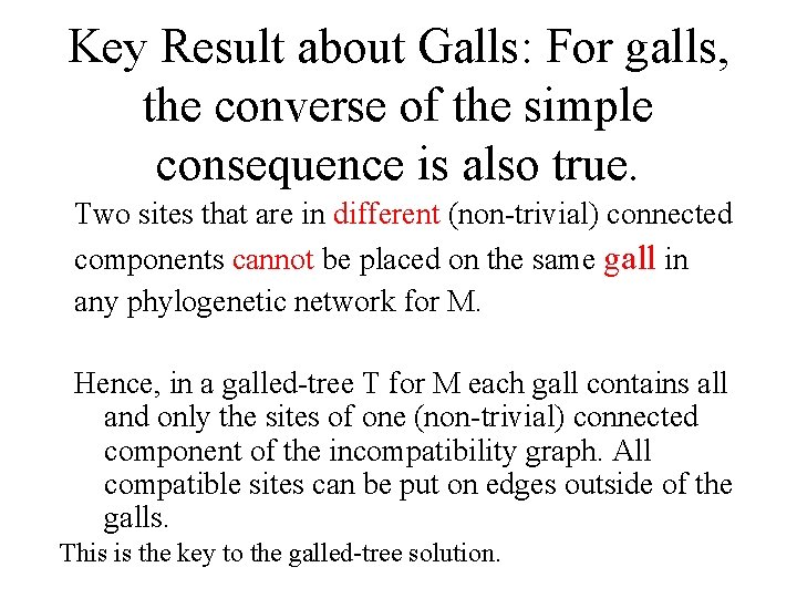 Key Result about Galls: For galls, the converse of the simple consequence is also