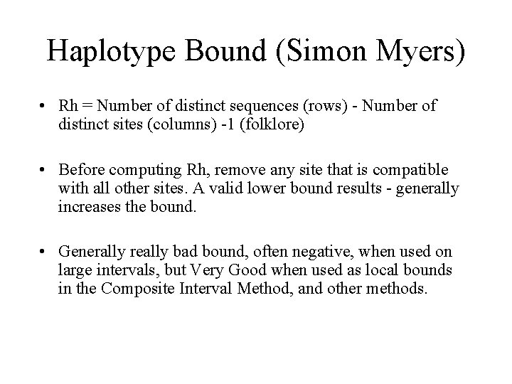 Haplotype Bound (Simon Myers) • Rh = Number of distinct sequences (rows) - Number