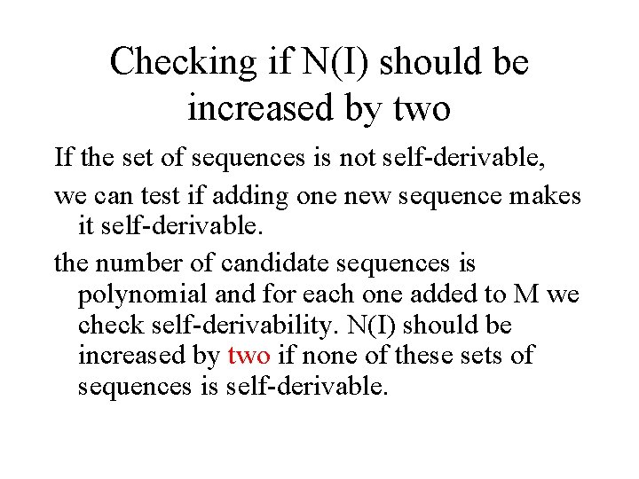 Checking if N(I) should be increased by two If the set of sequences is