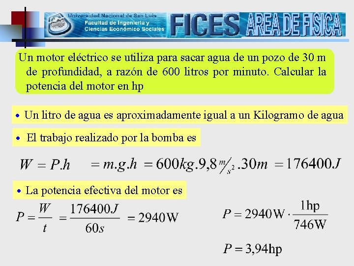 Un motor eléctrico se utiliza para sacar agua de un pozo de 30 m
