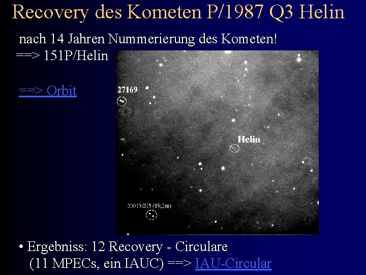 Recovery des Kometen P/1987 Q 3 Helin nach 14 Jahren Nummerierung des Kometen! ==>