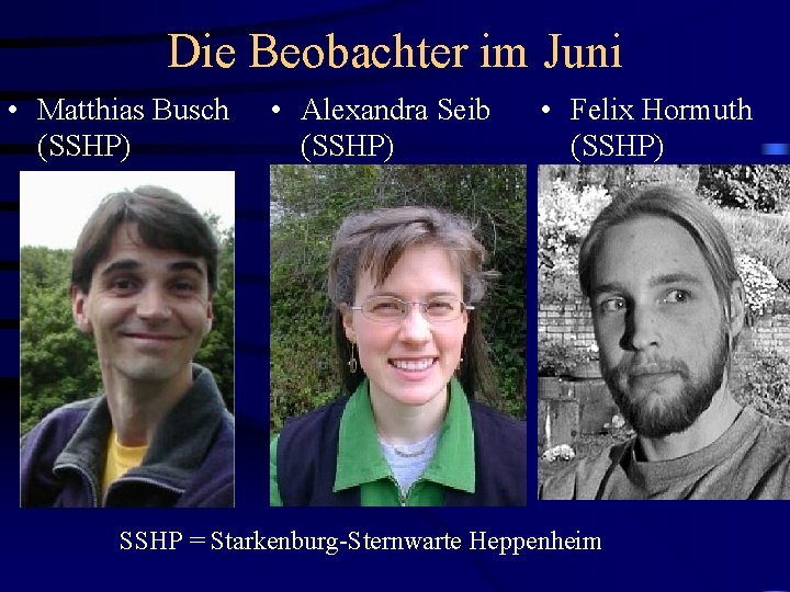 Die Beobachter im Juni • Matthias Busch (SSHP) • Alexandra Seib (SSHP) • Felix