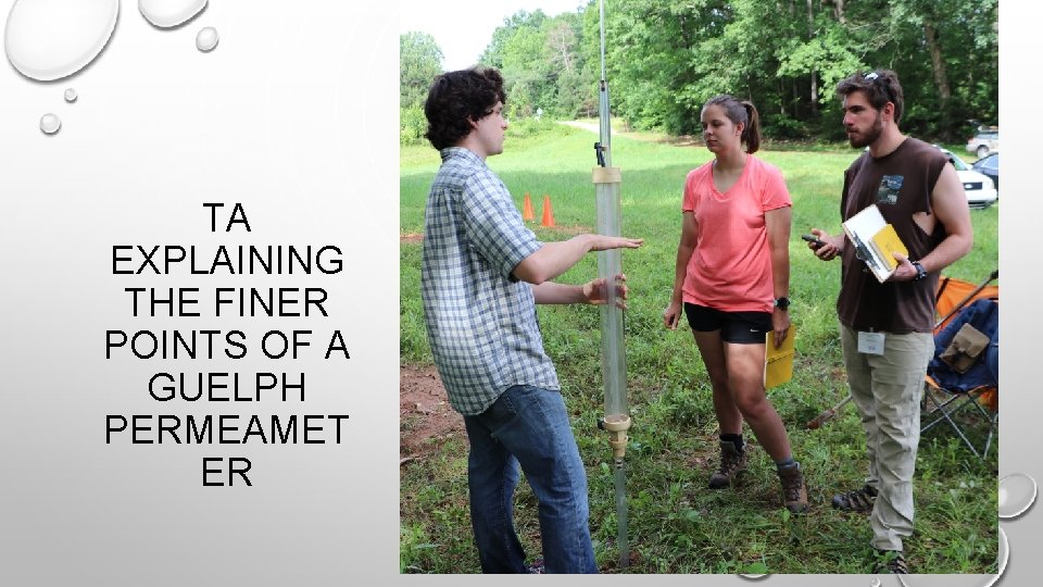 TA EXPLAINING THE FINER POINTS OF A GUELPH PERMEAMET ER 
