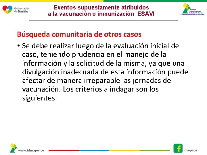 Eventos supuestamente atribuidos a la vacunación o inmunización ESAVI Búsqueda comunitaria de otros casos