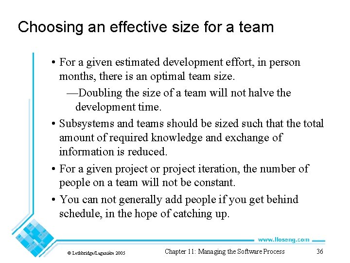 Choosing an effective size for a team • For a given estimated development effort,