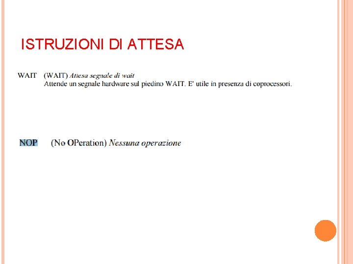 ISTRUZIONI DI ATTESA 