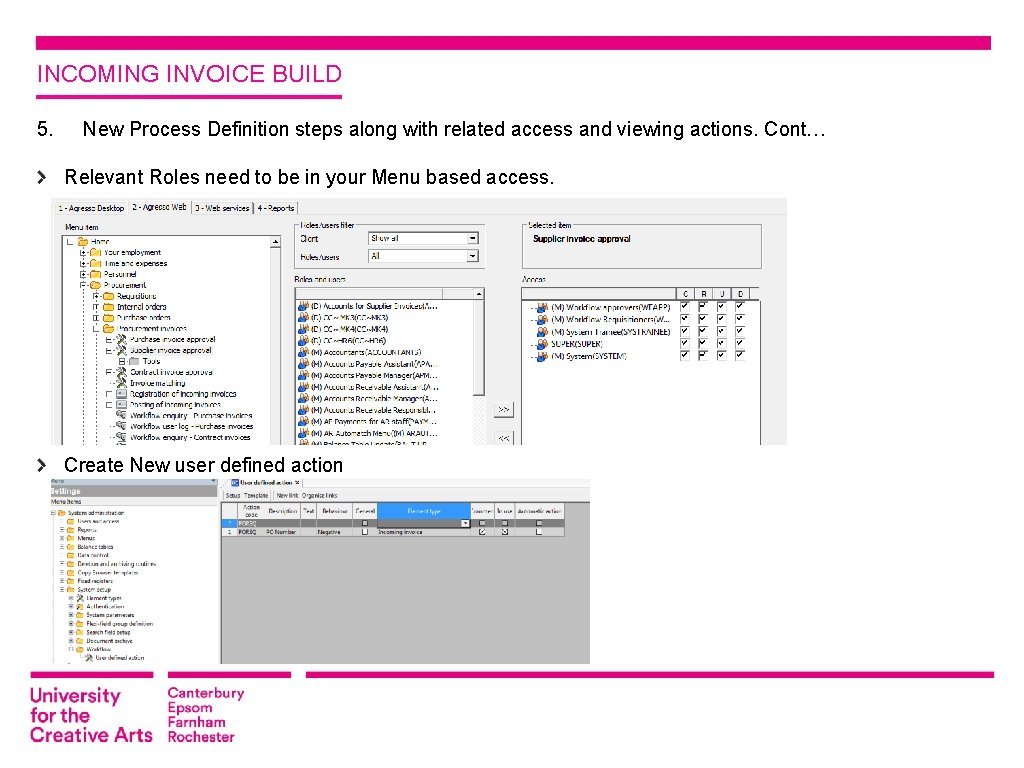 INCOMING INVOICE BUILD 5. New Process Definition steps along with related access and viewing