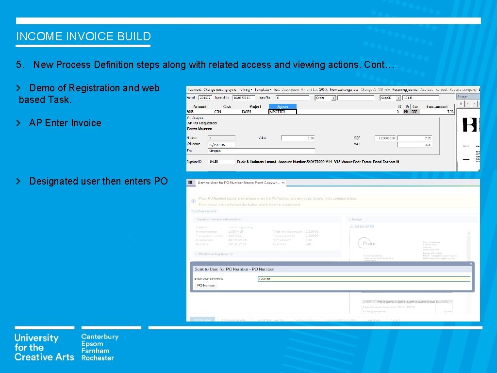 INCOME INVOICE BUILD 5. New Process Definition steps along with related access and viewing