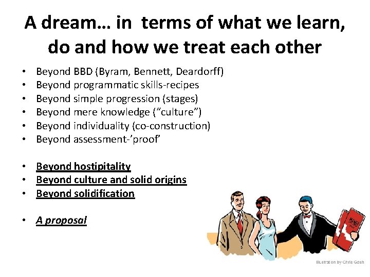 A dream… in terms of what we learn, do and how we treat each