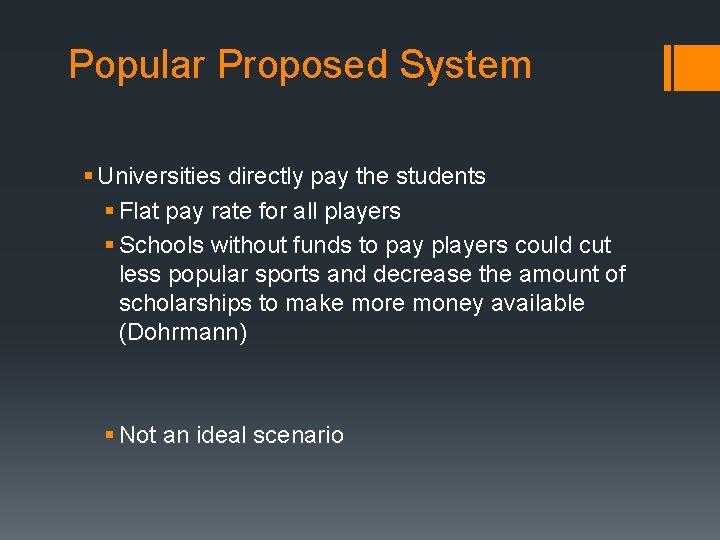 Popular Proposed System § Universities directly pay the students § Flat pay rate for