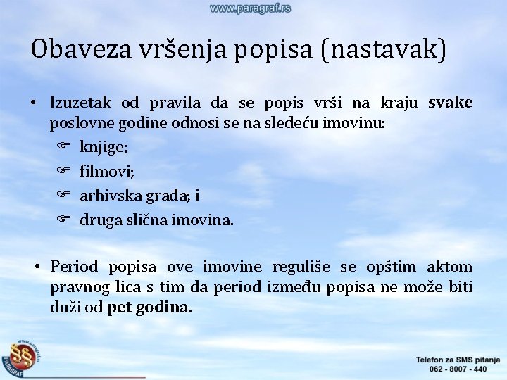 Obaveza vršenja popisa (nastavak) • Izuzetak od pravila da se popis vrši na kraju Obaveza vršenja popisa (nastavak) • Izuzetak od pravila da se popis vrši na kraju